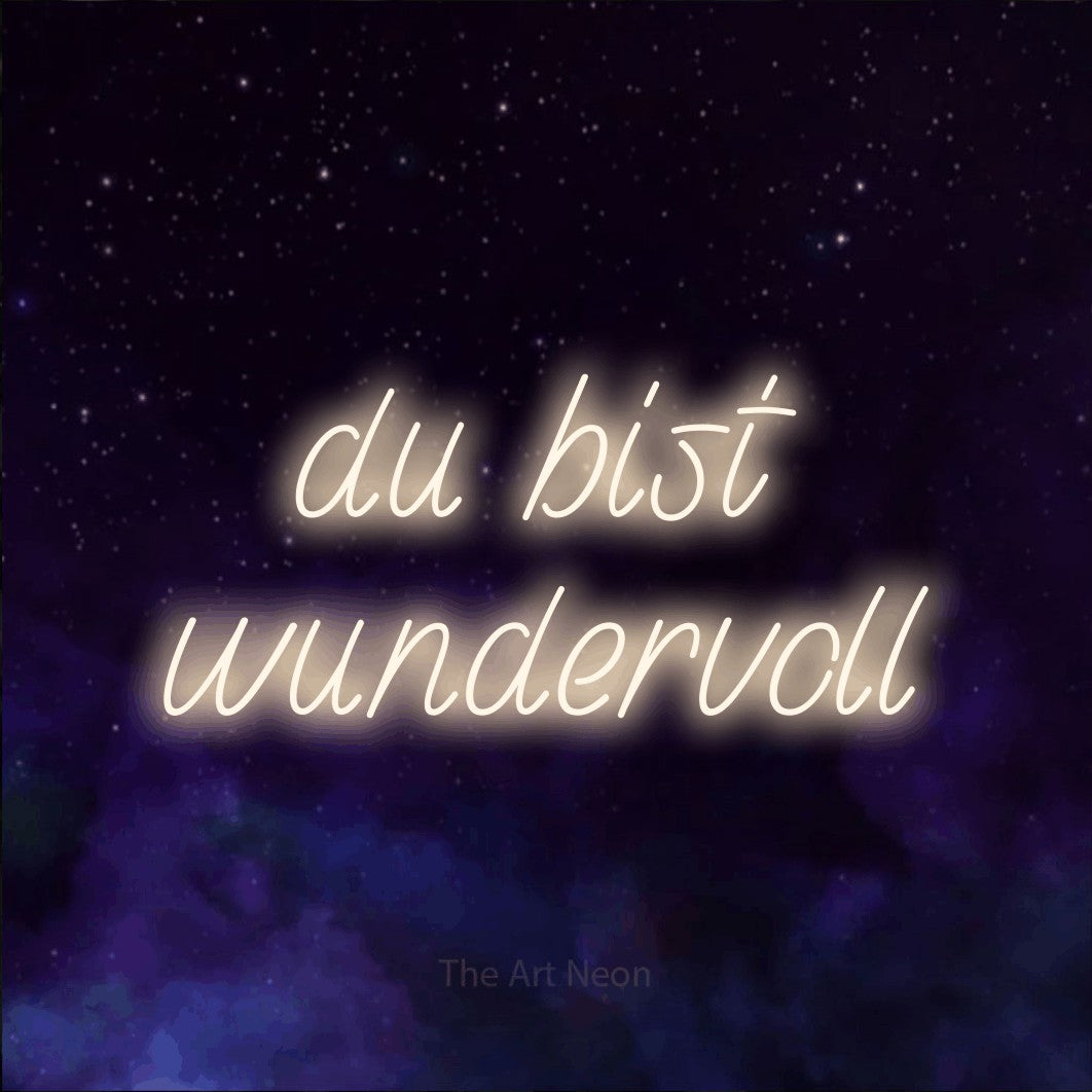 LED neon sign reading “du bist wundervoll”, arranged in 2 lines.