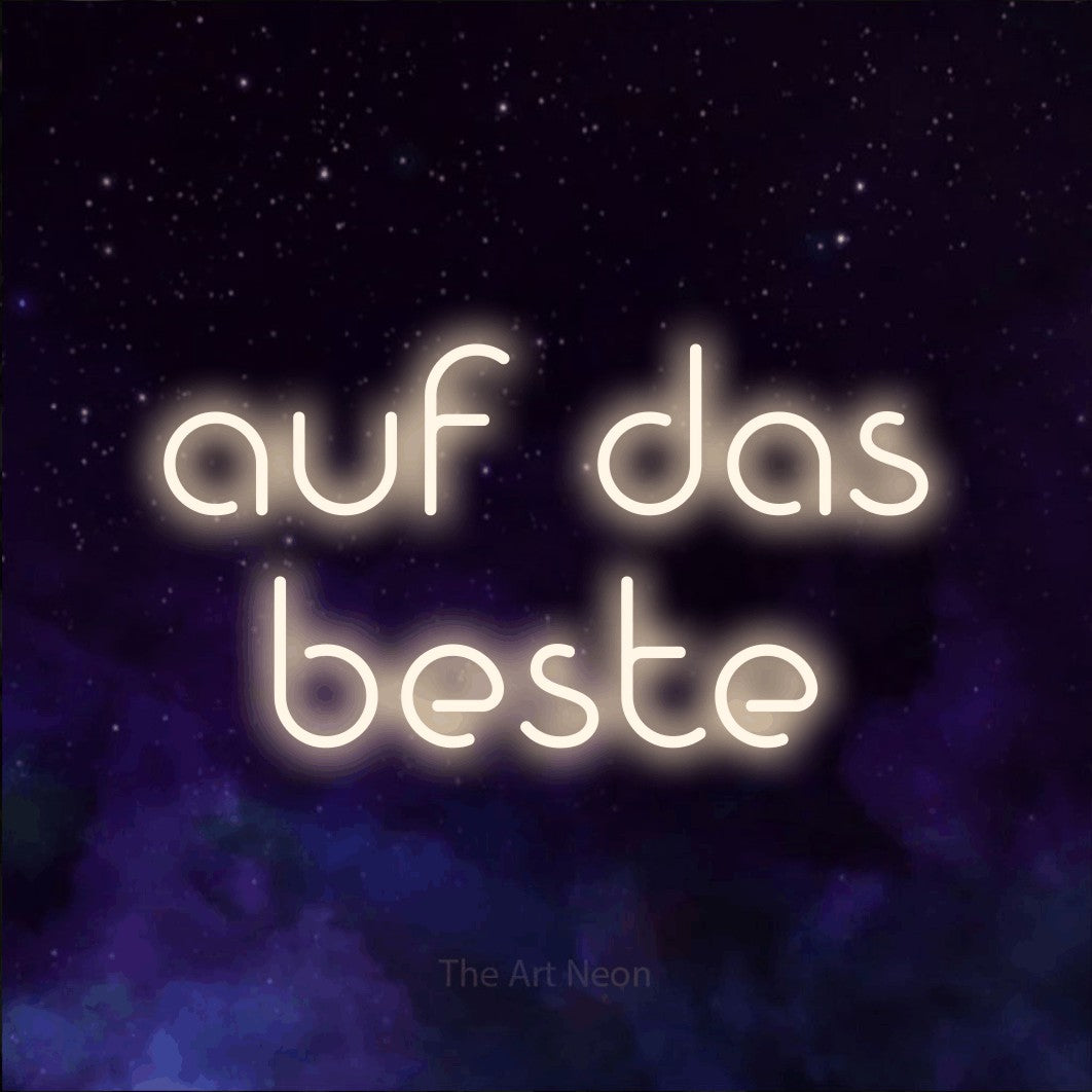 LED neon sign reading “auf das beste”, arranged in 2 lines.