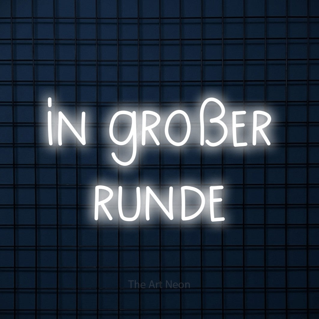 LED neon sign reading “in großer runde”, arranged in 2 lines.