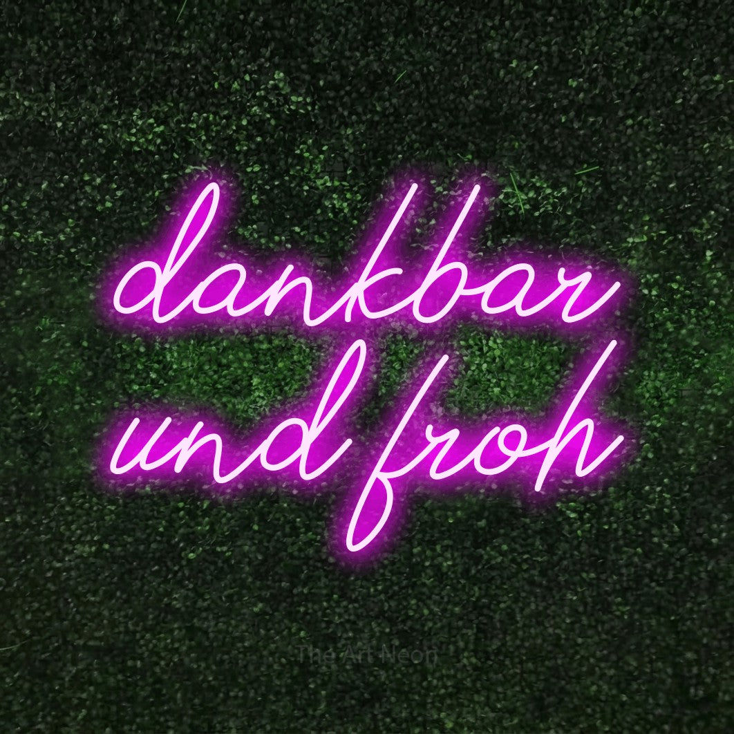 LED neon sign reading “dankbar und froh”, arranged in 2 lines.