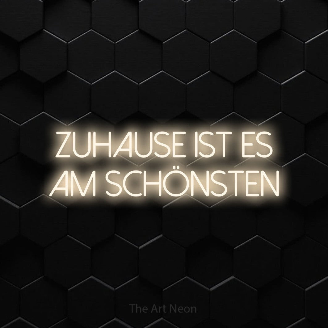 LED neon sign reading “Zuhause ist es am schönsten”, arranged in 2 lines.