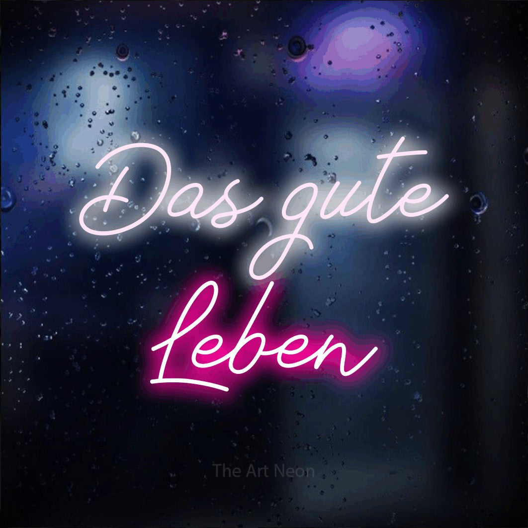 LED neon sign reading “Das gute Leben”, arranged in 2 lines.
