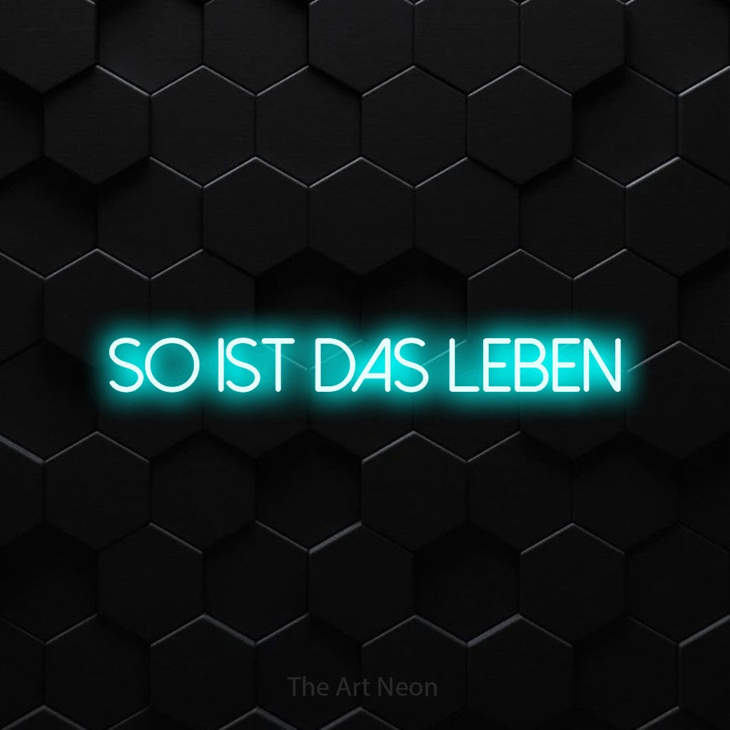 LED neon sign reading “so ist das LEBEN”, arranged in a single line.