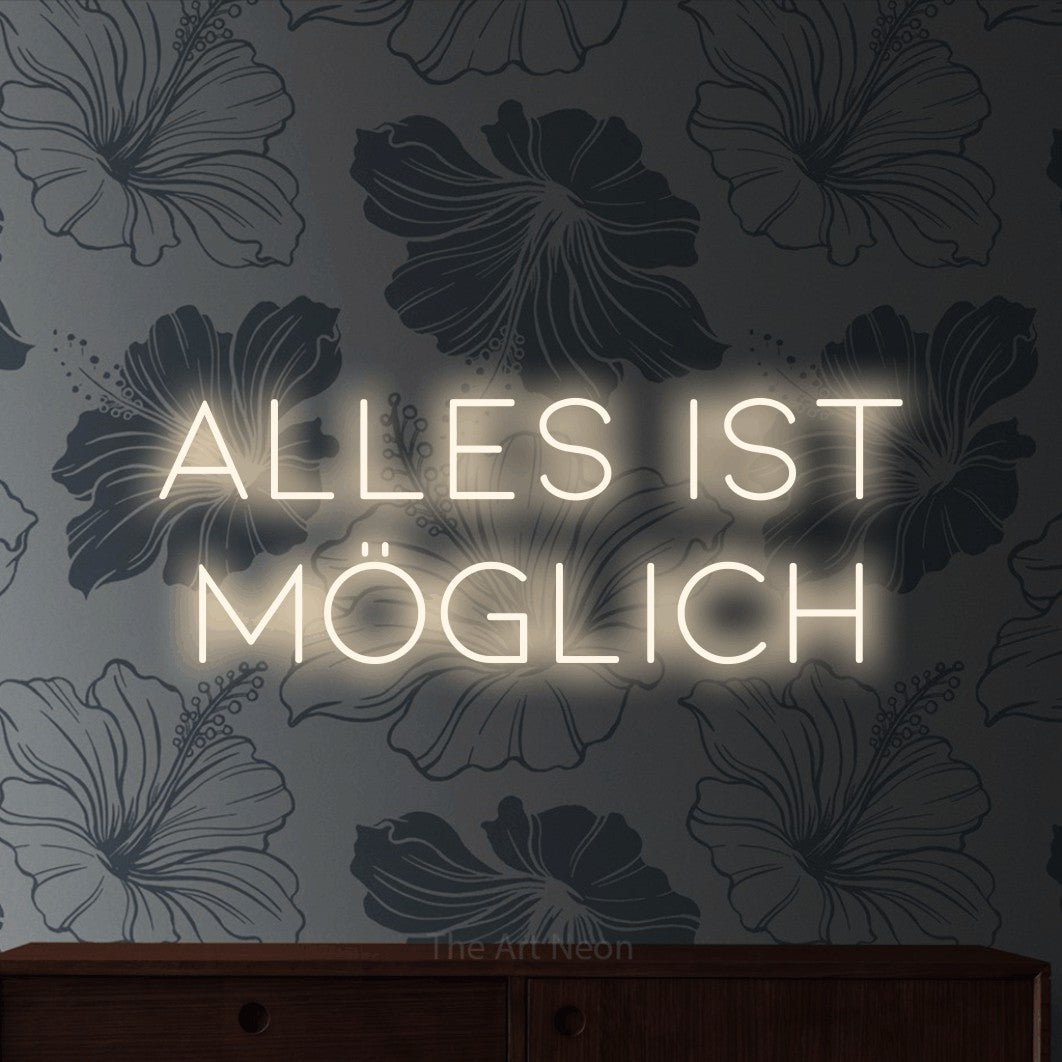 LED neon sign reading “Alles ist möglich”, arranged in 2 lines.