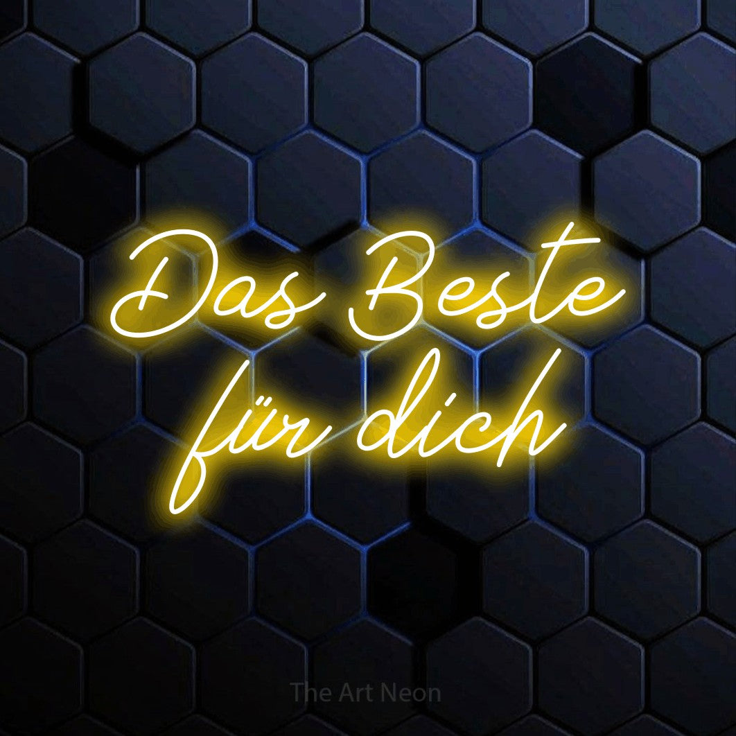 LED neon sign reading “Das Beste für dich”, arranged in 2 lines.