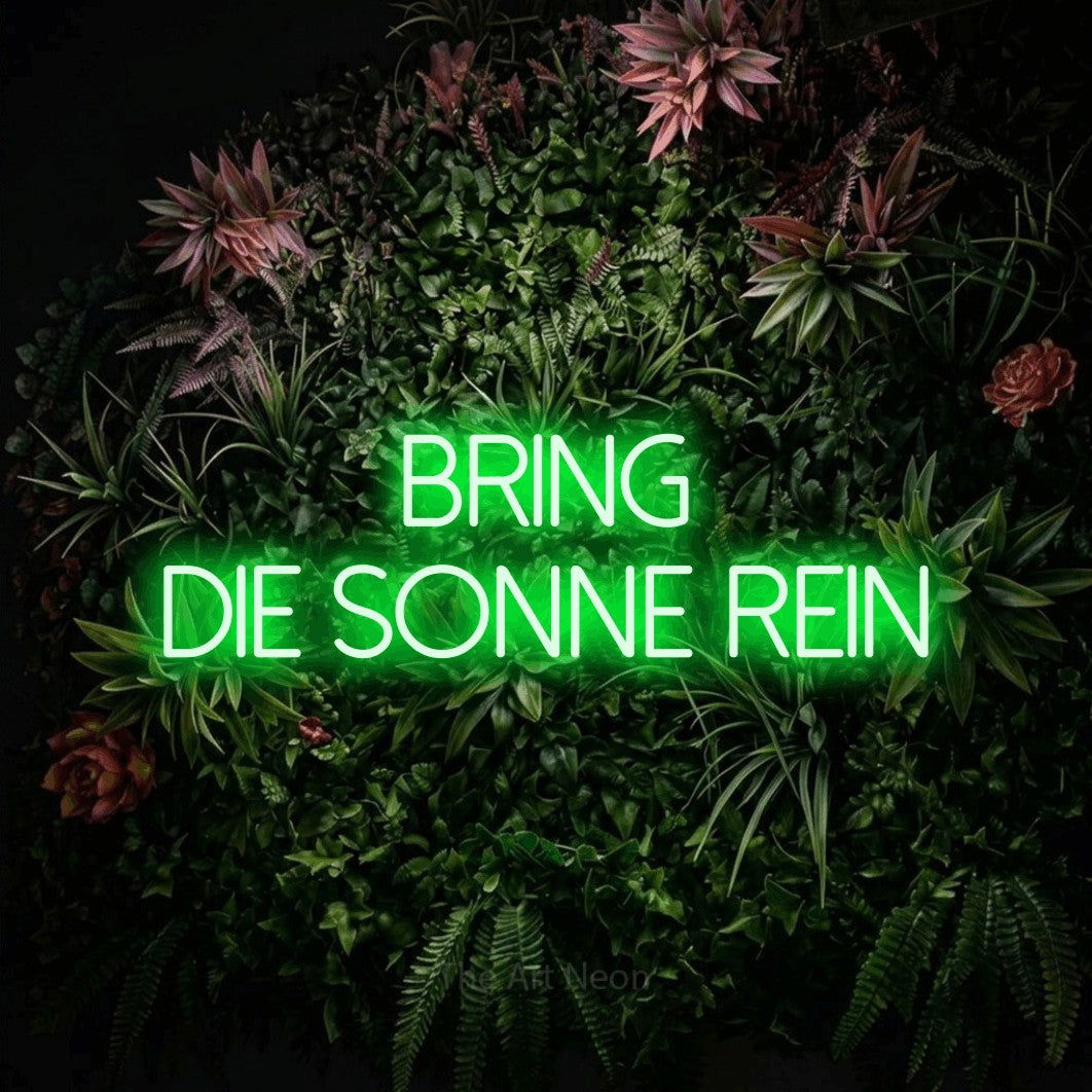 LED neon sign reading “Bring die Sonne rein”, arranged in 2 lines.