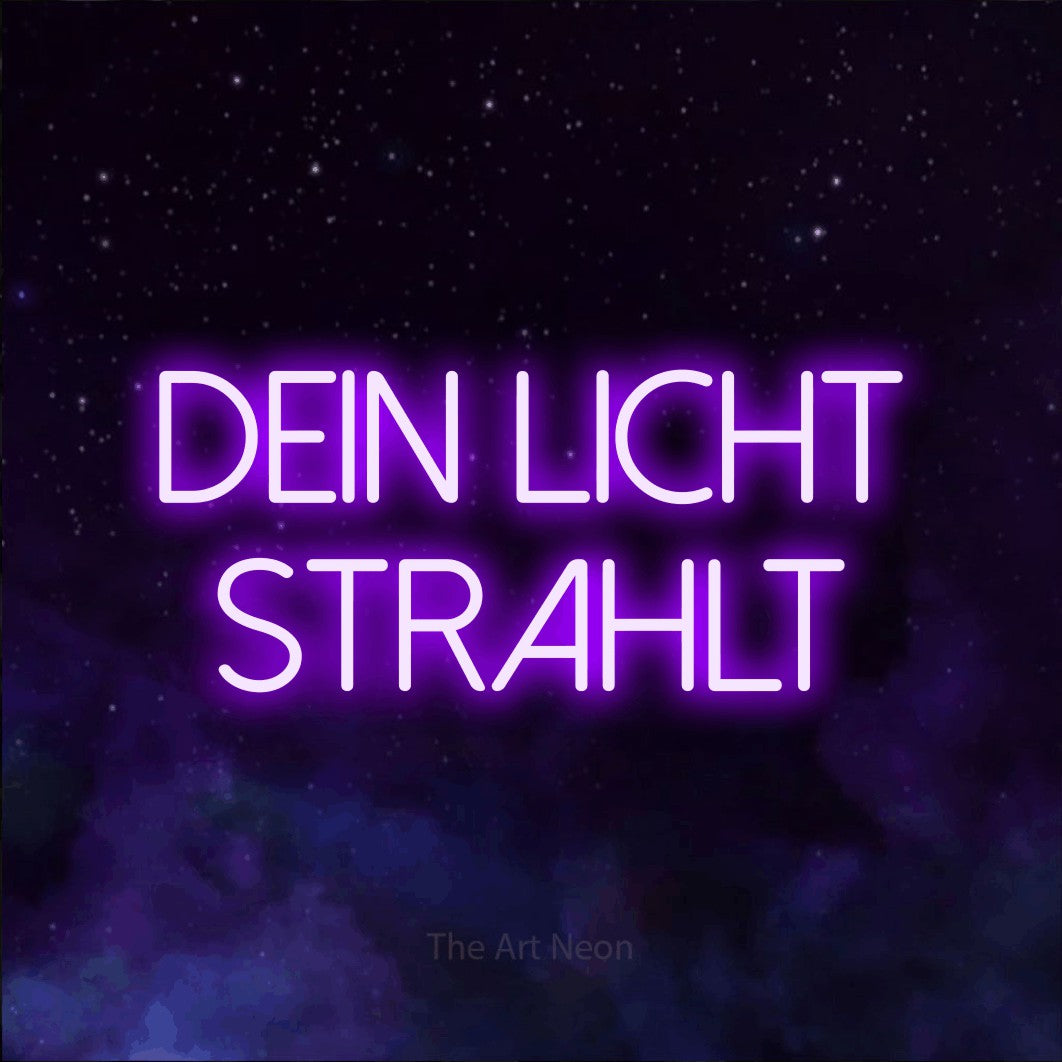 LED neon sign reading “Dein Licht strahlt”, arranged in 2 lines.