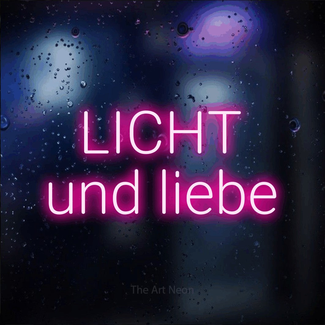 LED neon sign reading “LICHT und liebe”, arranged in 2 lines.