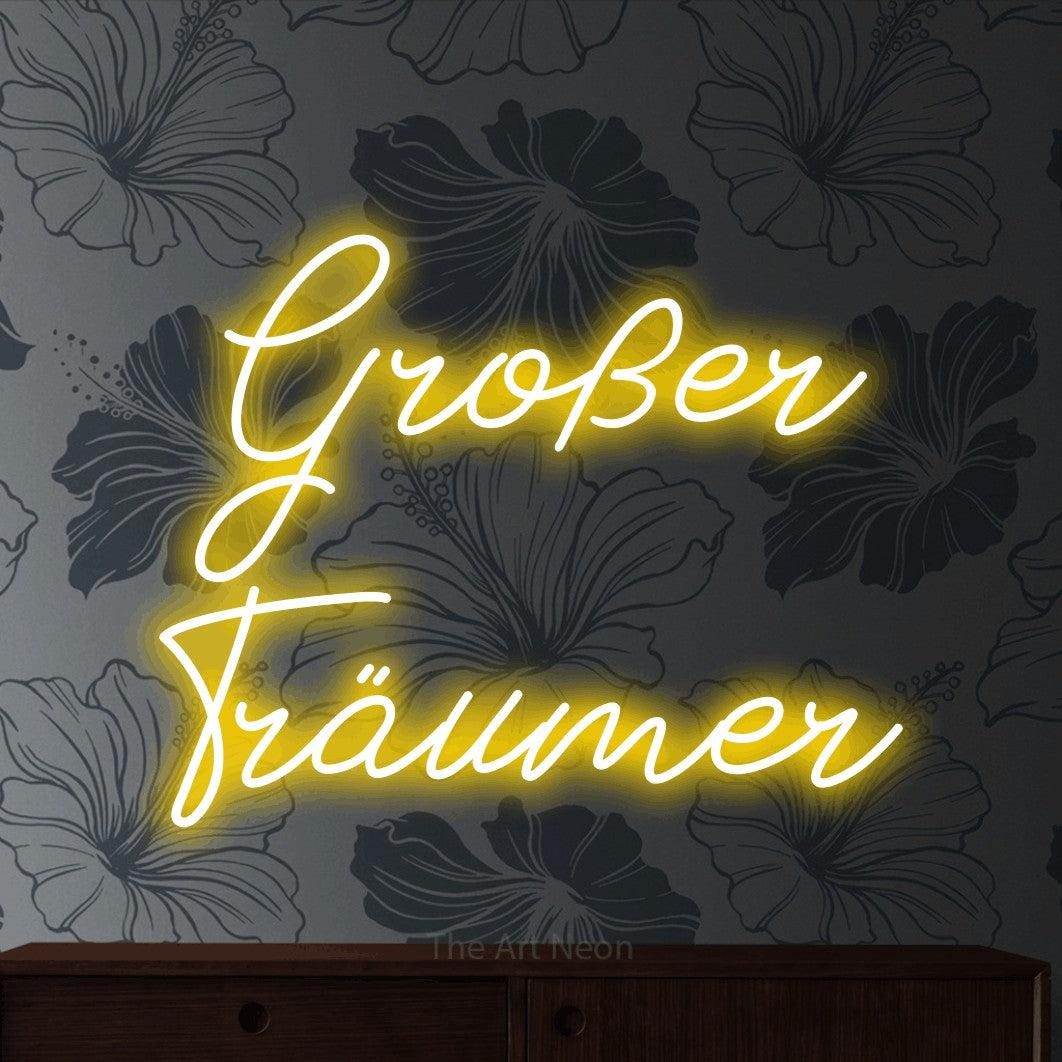 LED neon sign reading “Großer Träumer”, arranged in 2 lines.