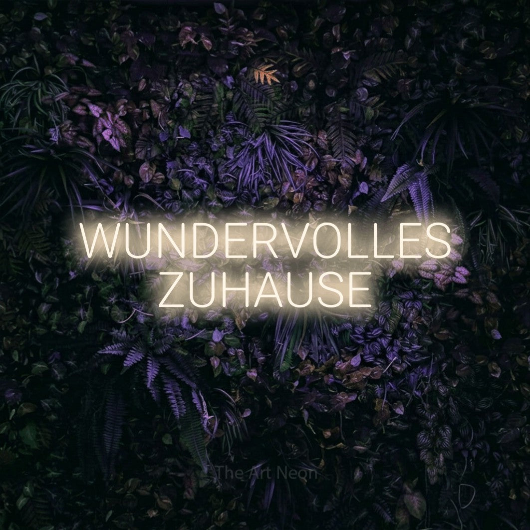LED neon sign reading “WUNDERVOLLES ZUHAUSE”, arranged in 2 lines.