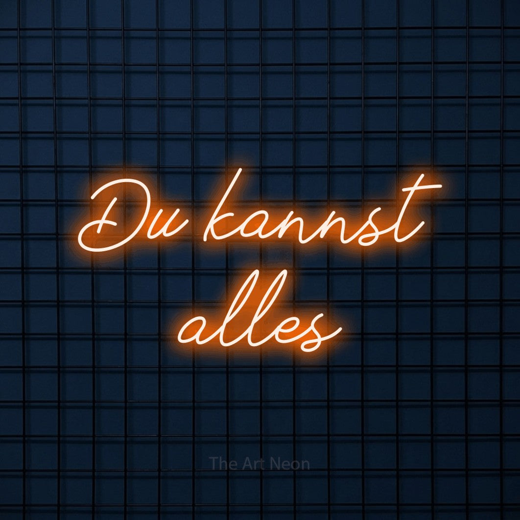 LED neon sign reading “Du kannst alles”, arranged in 2 lines.