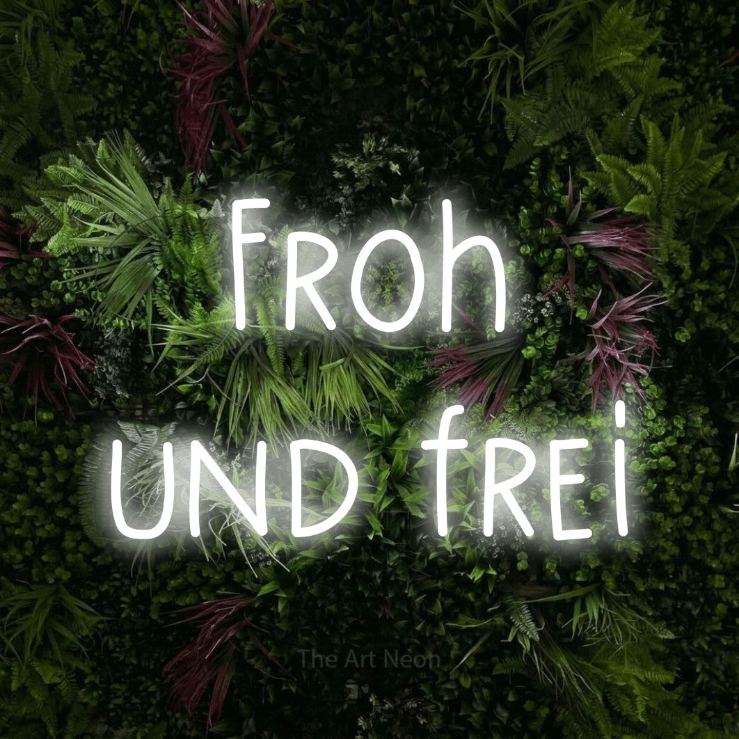 LED neon sign reading “Froh und frei”, arranged in 2 lines.