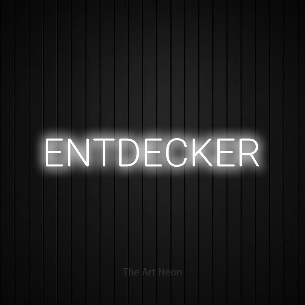 LED neon sign reading “ENTDECKER”, arranged in a single line.
