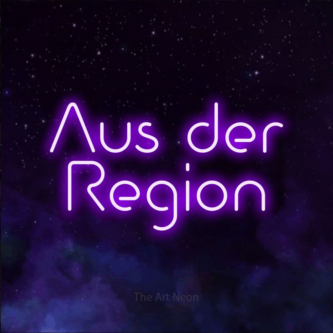 LED neon sign reading “Aus der Region”, arranged in 2 lines.