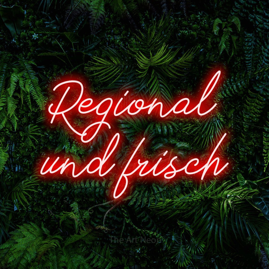 LED neon sign reading “Regional und frisch”, arranged in 2 lines.