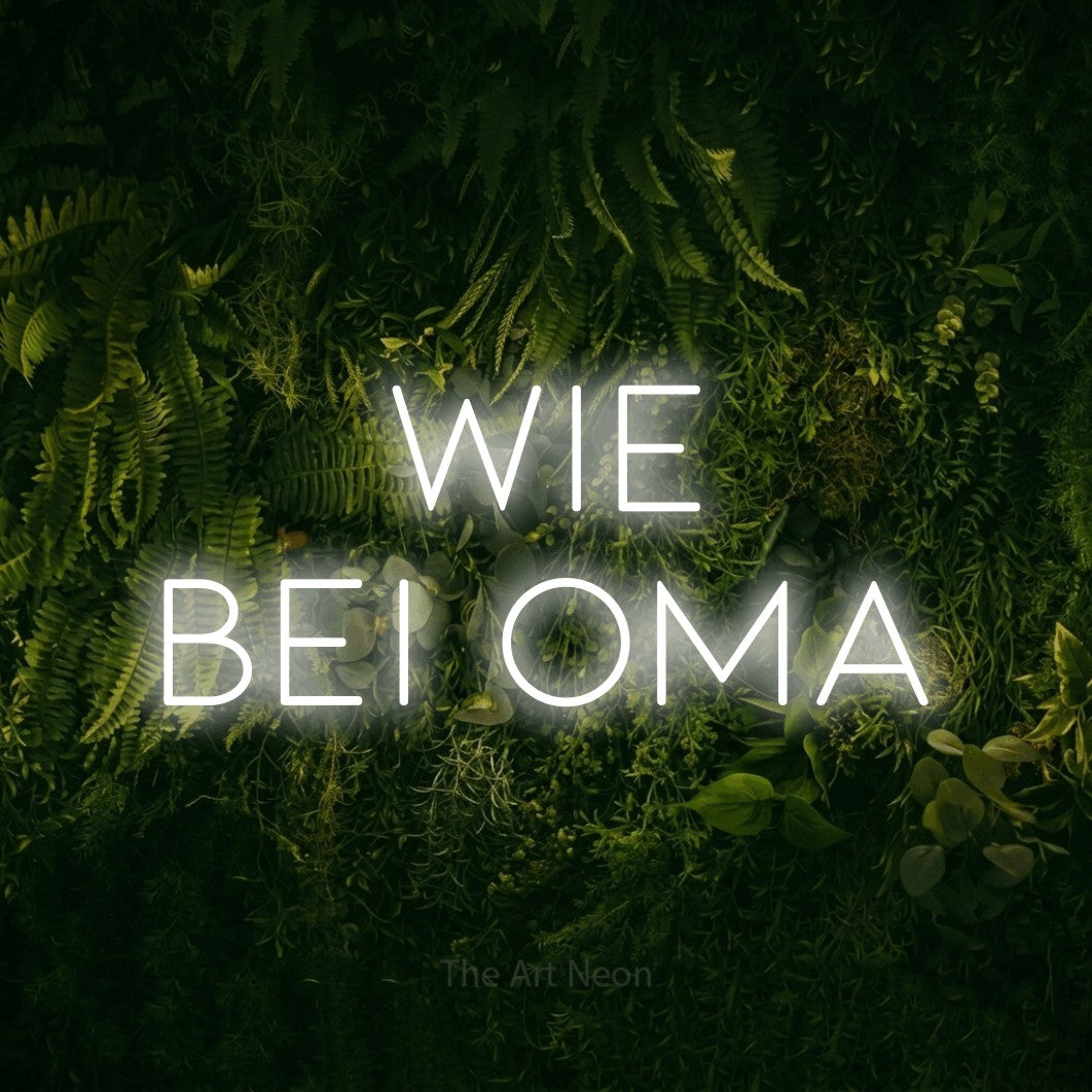 LED neon sign reading “Wie bei Oma”, arranged in 2 lines.