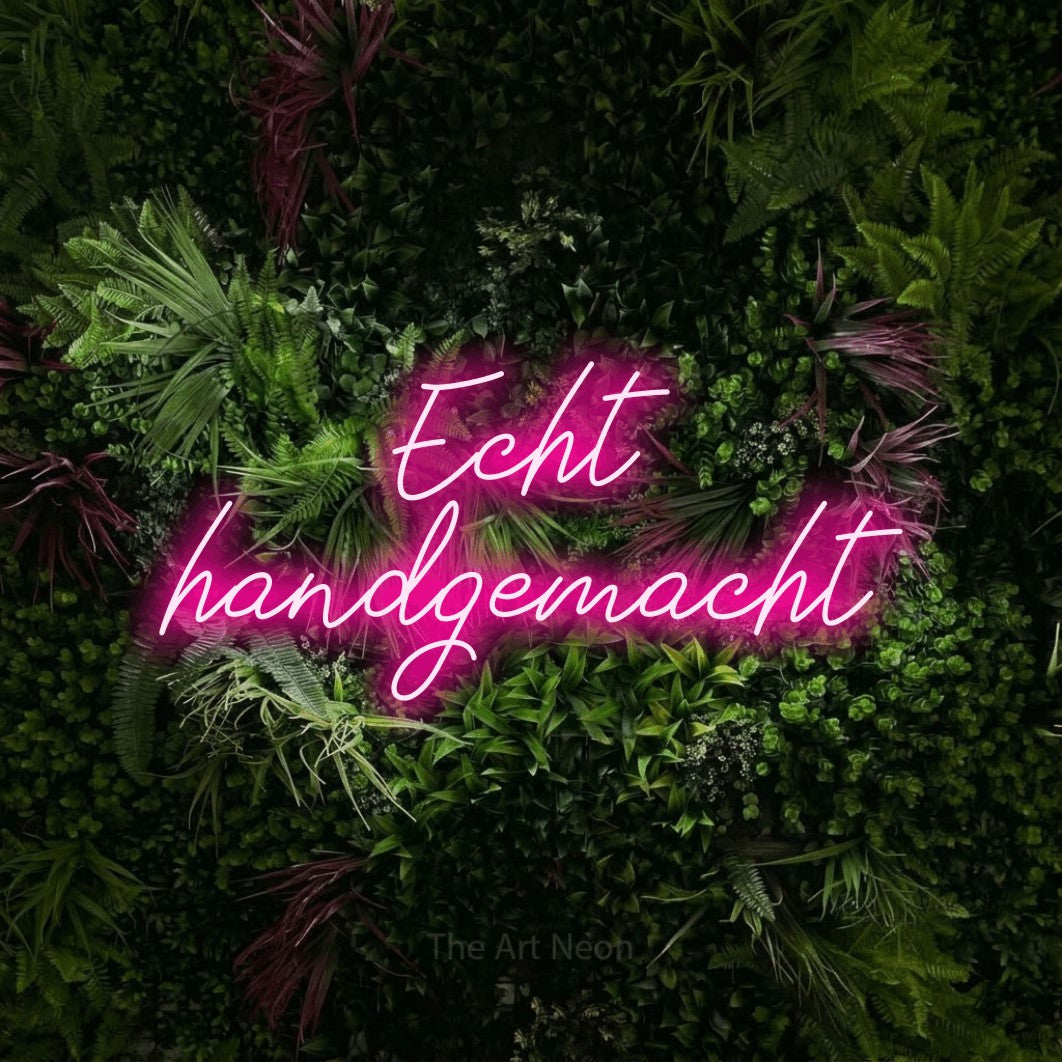 LED neon sign reading “Echt handgemacht”, arranged in 2 lines.