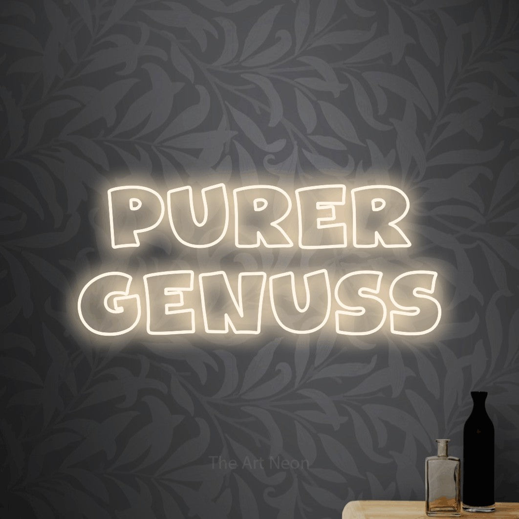 LED neon sign reading “Purer Genuss”, arranged in 2 lines.