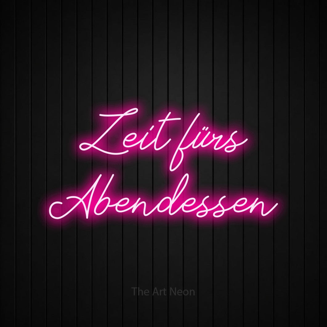 LED neon sign reading “Zeit fürs Abendessen”, arranged in 2 lines.