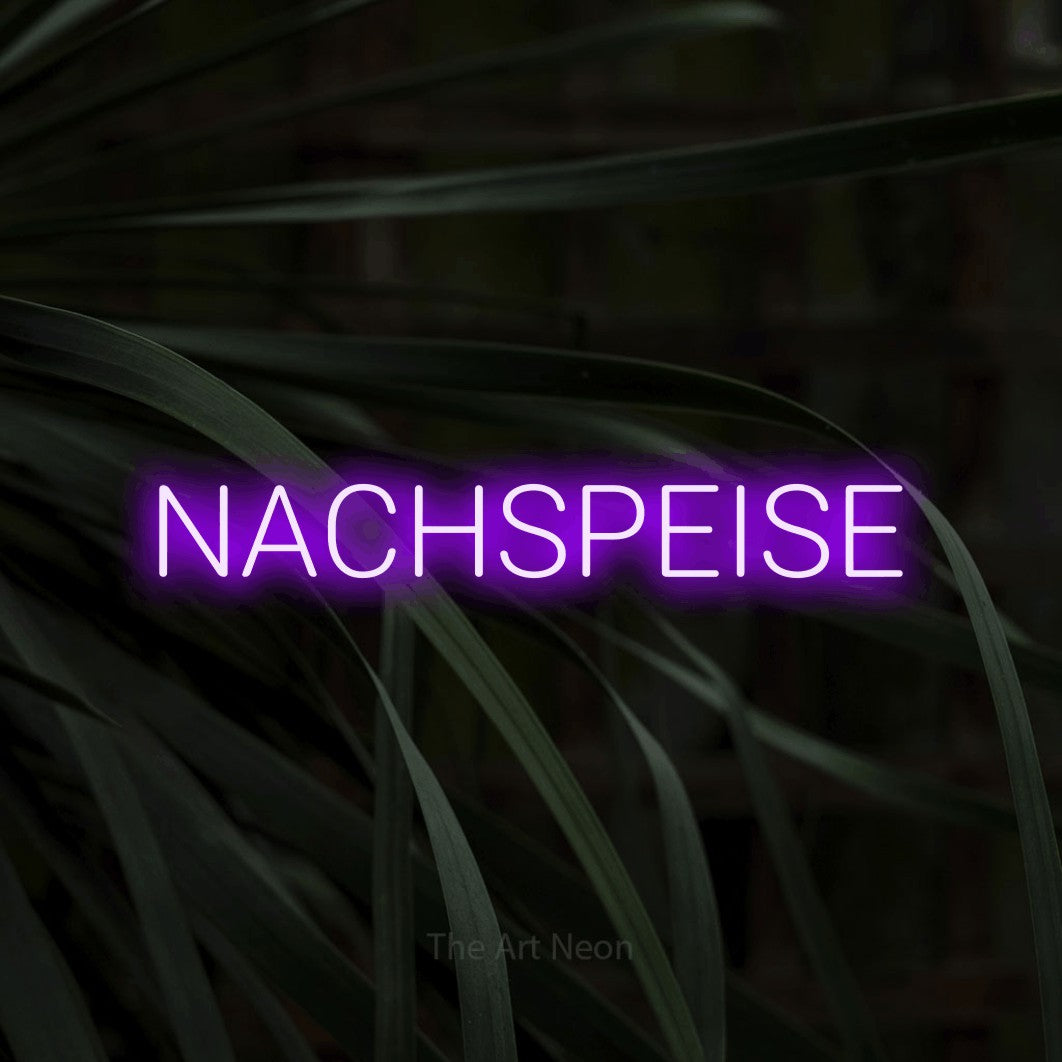 LED neon sign reading “NACHSPEISE”, arranged in a single line.