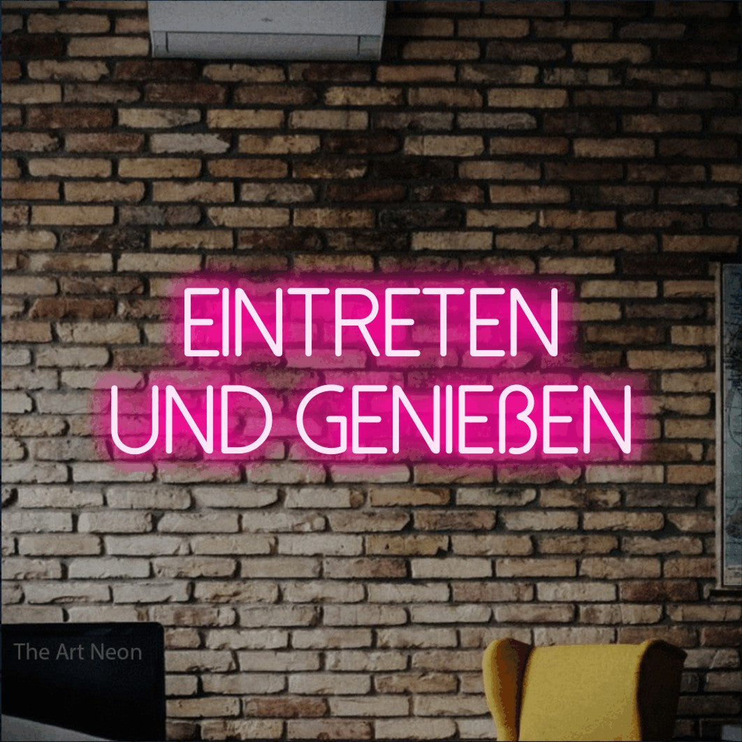 LED neon sign reading “Eintreten und genießen”, arranged in 2 lines.