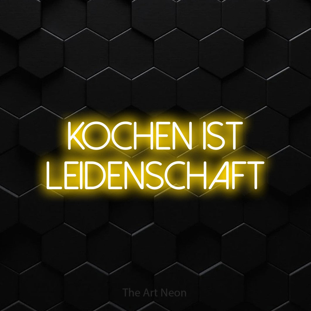 LED neon sign reading “KOCHEN IST LEIDENSCHAFT”, arranged in 2 lines.