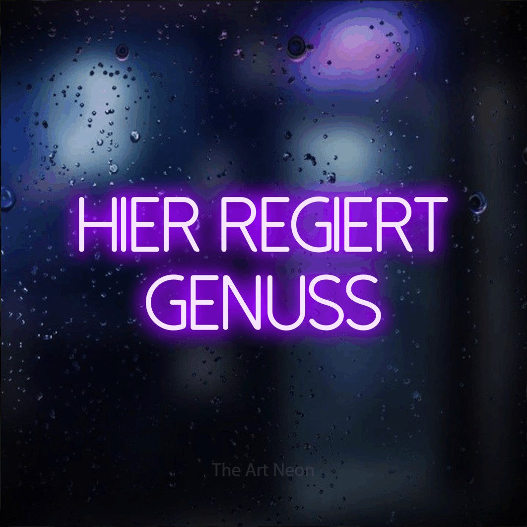 LED neon sign reading “hier regiert genuss”, arranged in 2 lines.