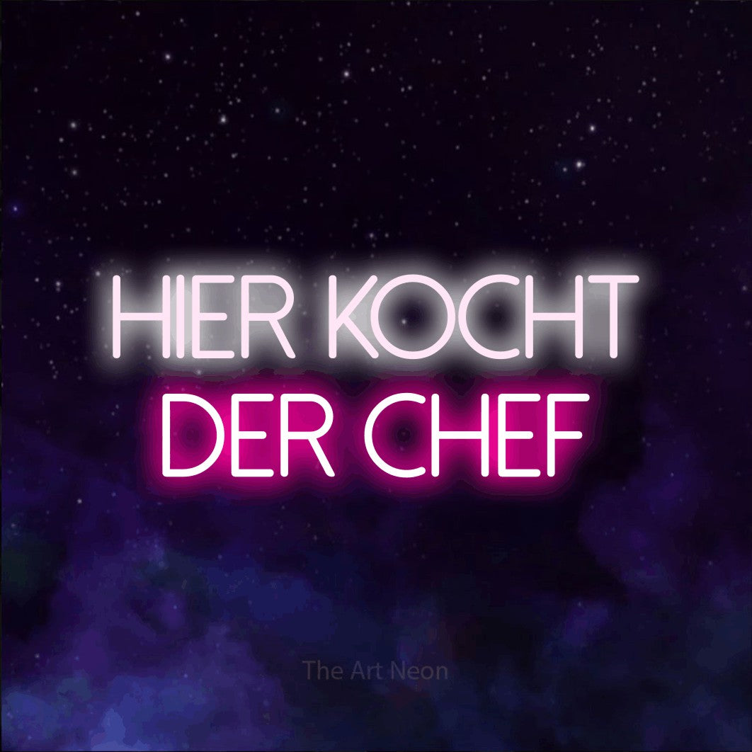 LED neon sign reading “hier kocht der chef”, arranged in 2 lines.