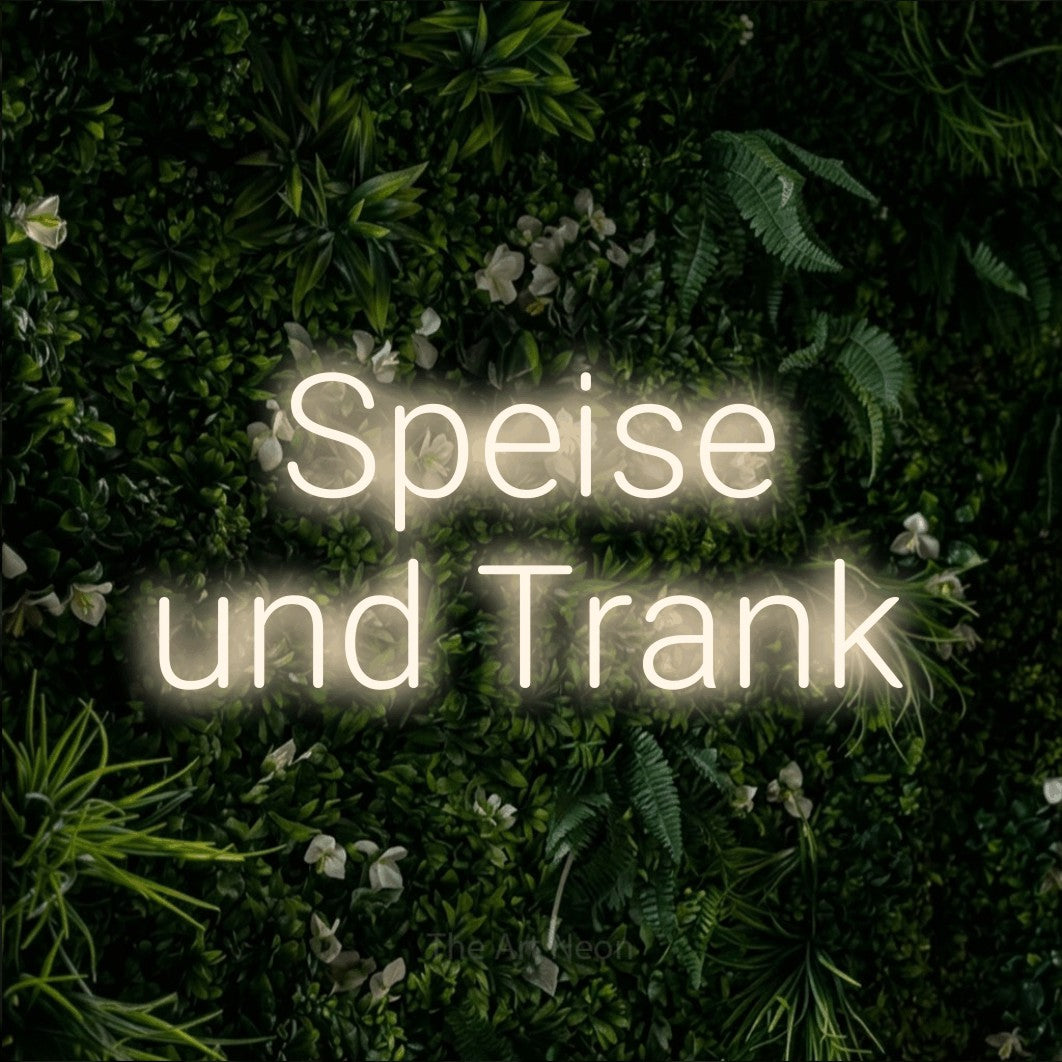 LED neon sign reading “Speise und Trank”, arranged in 2 lines.