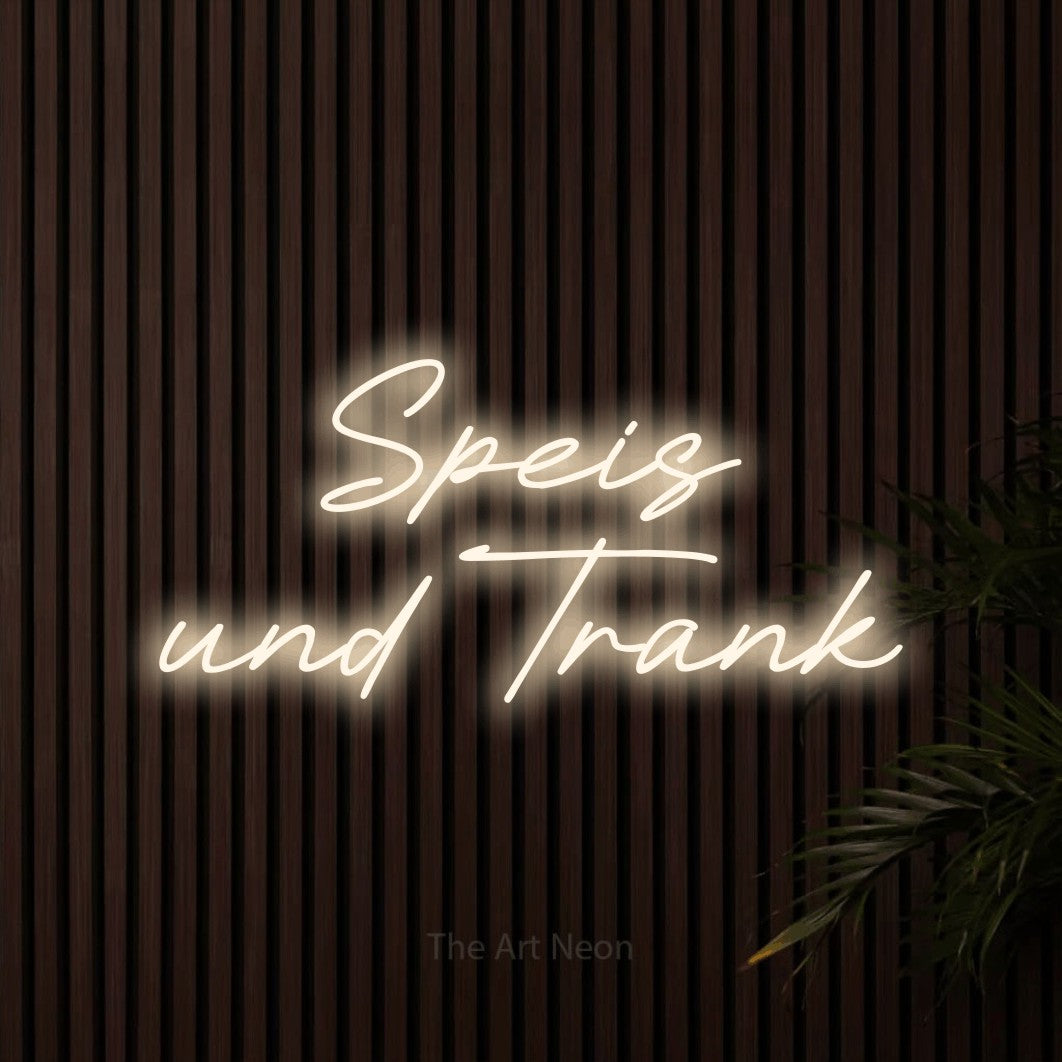 LED neon sign reading “Speis und Trank”, arranged in 2 lines.