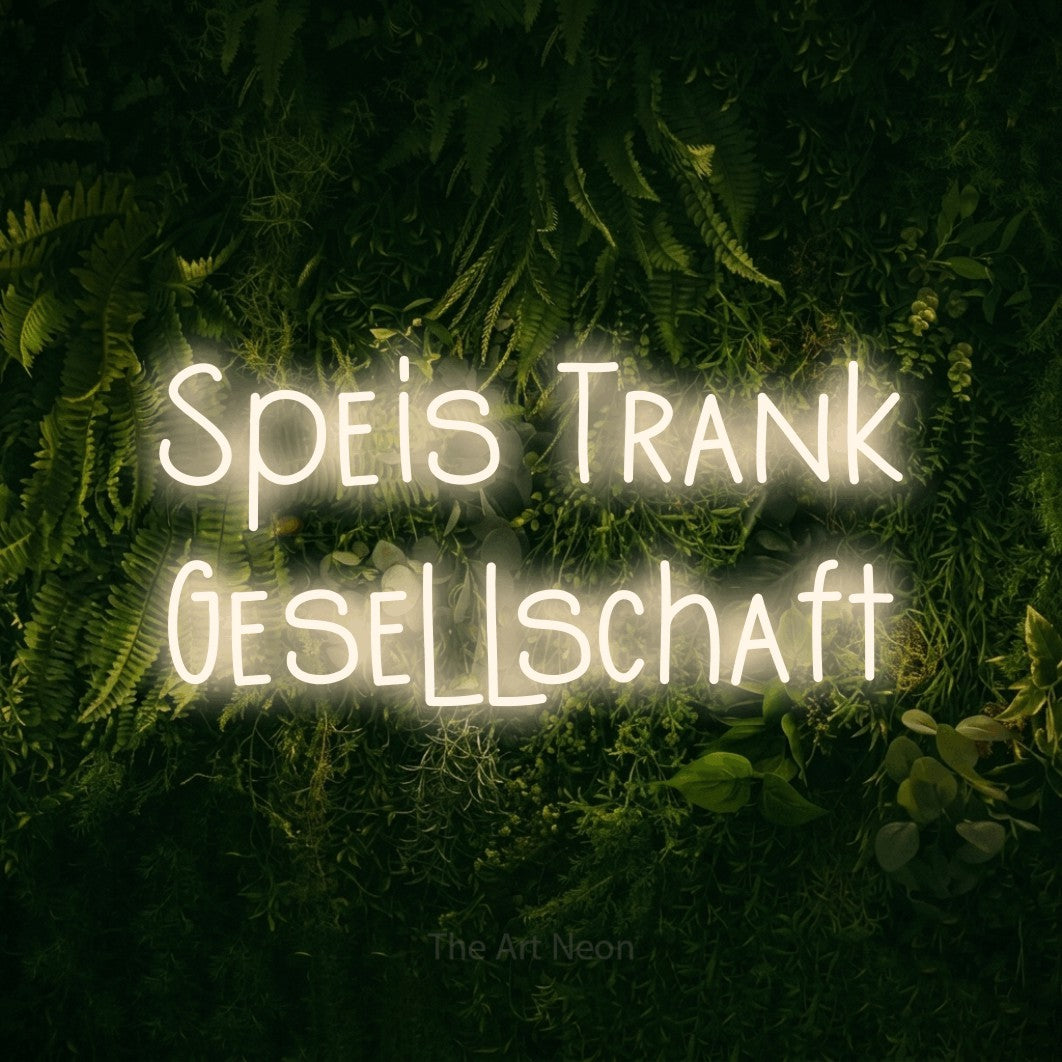 LED neon sign reading “Speis Trank Gesellschaft”, arranged in 2 lines.