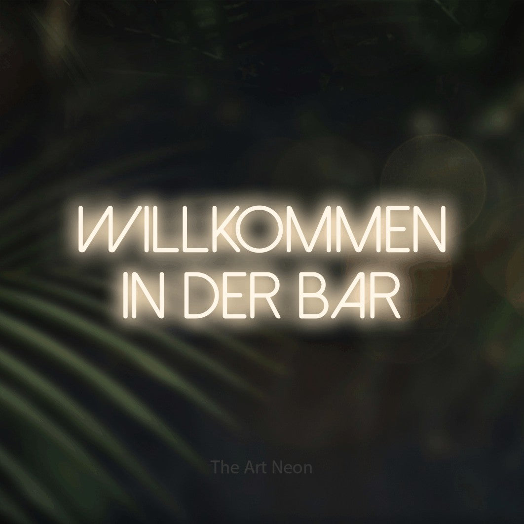 LED neon sign reading “WILLKOMMEN in der bar”, arranged in 2 lines.