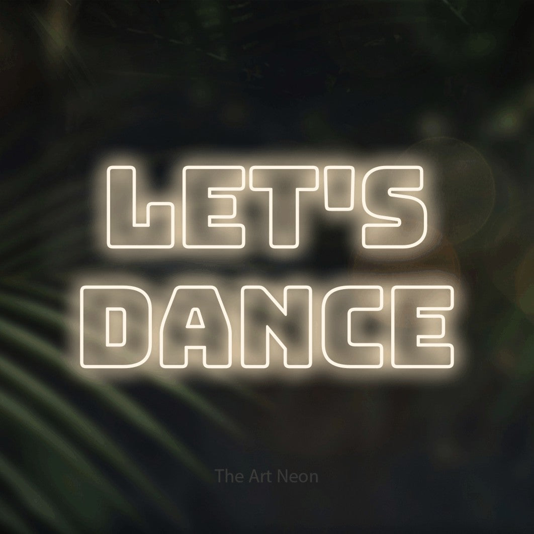 LED neon sign reading “LET'S dance”, arranged in 2 lines.