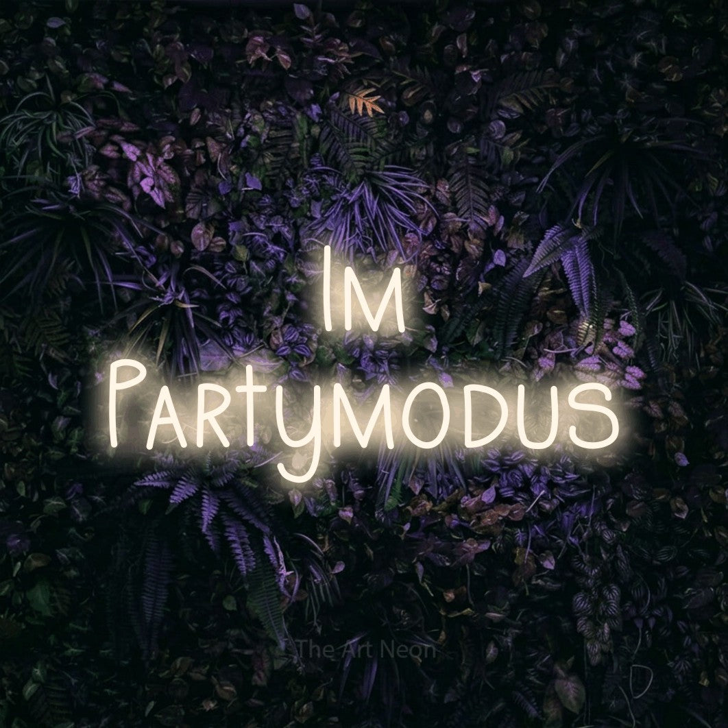 LED neon sign displaying “Im Partymodus”.