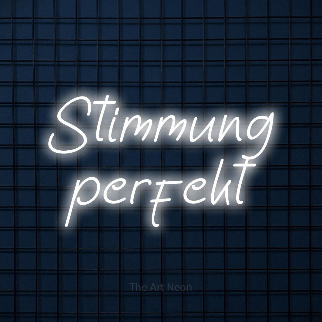 LED neon sign reading “Stimmung perfekt”, arranged in 2 lines.