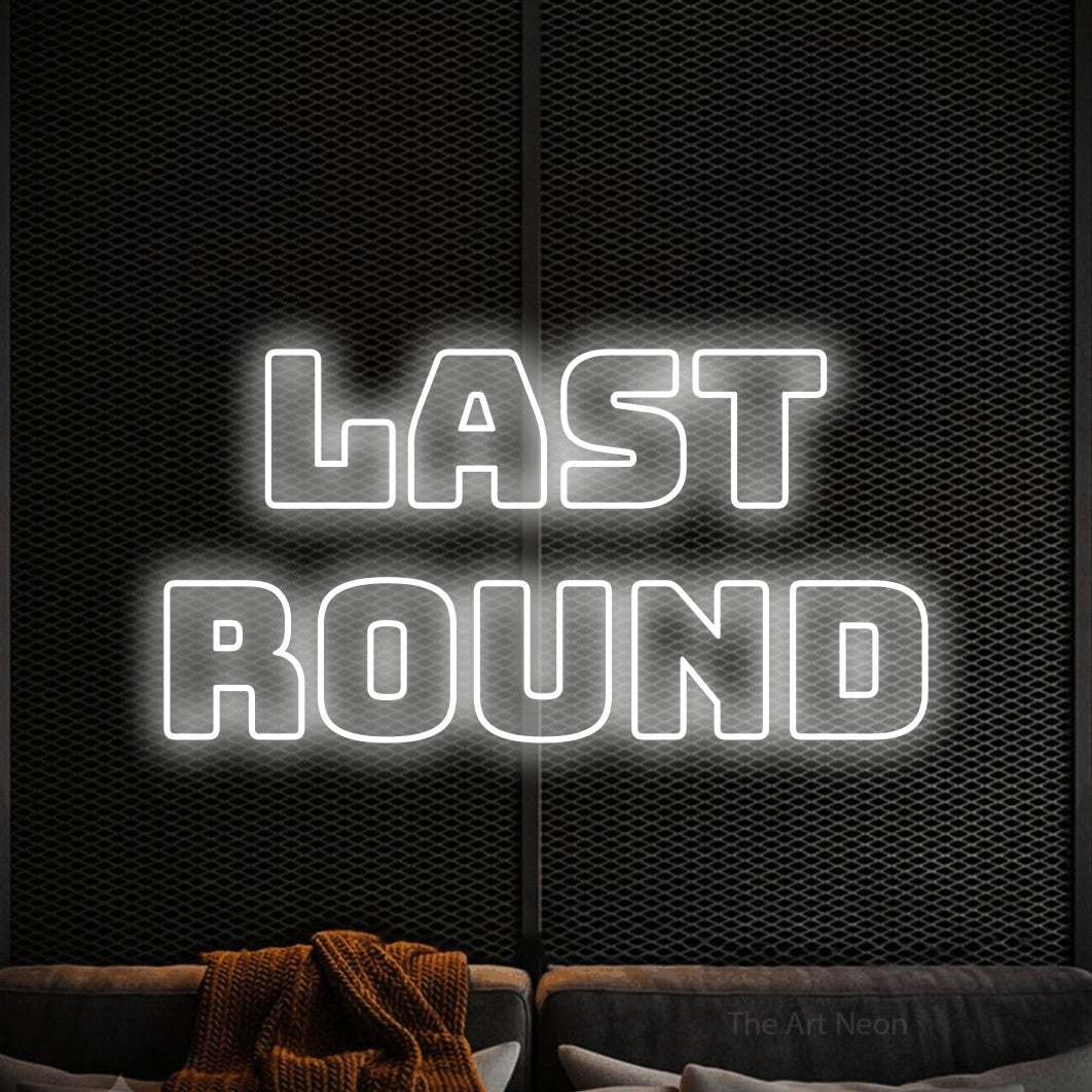 LED neon sign reading “Last Round”, arranged in 2 lines.