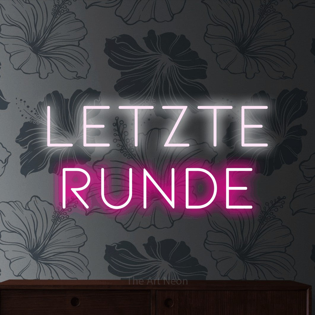 LED neon sign reading “LETZTE runde”, arranged in 2 lines.