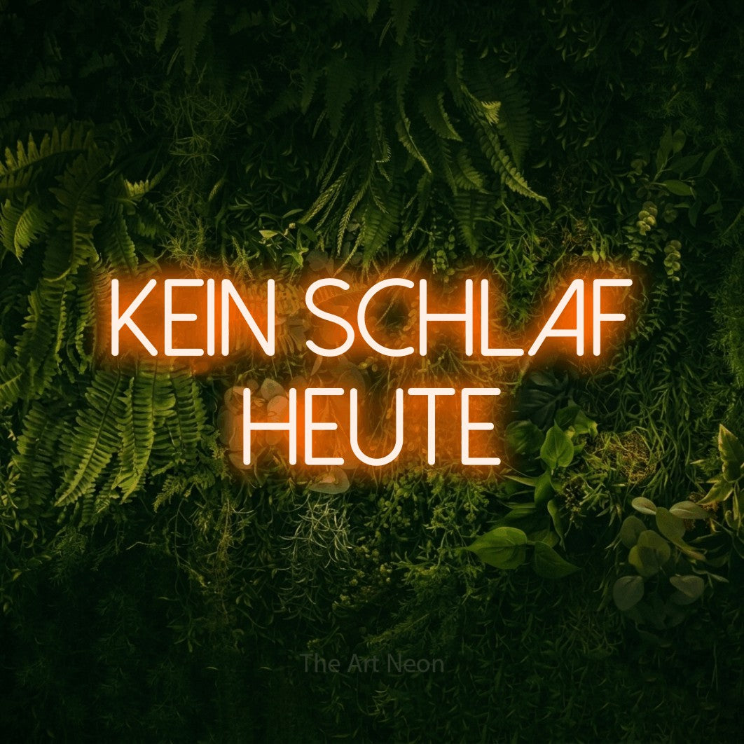 LED neon sign reading “kein schlaf heute”, arranged in 2 lines.
