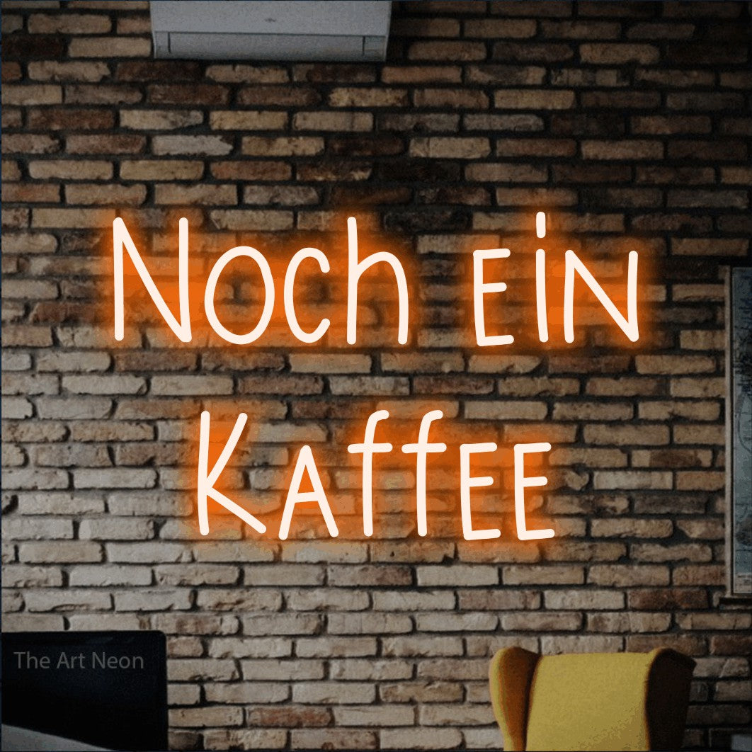 LED neon sign reading “Noch ein Kaffee”, arranged in 2 lines.
