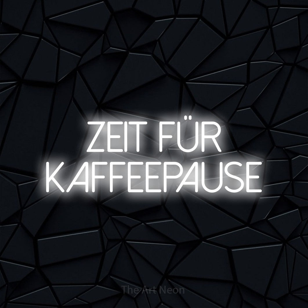 LED neon sign reading “ZEIT FÜR KAFFEEPAUSE”, arranged in 2 lines.