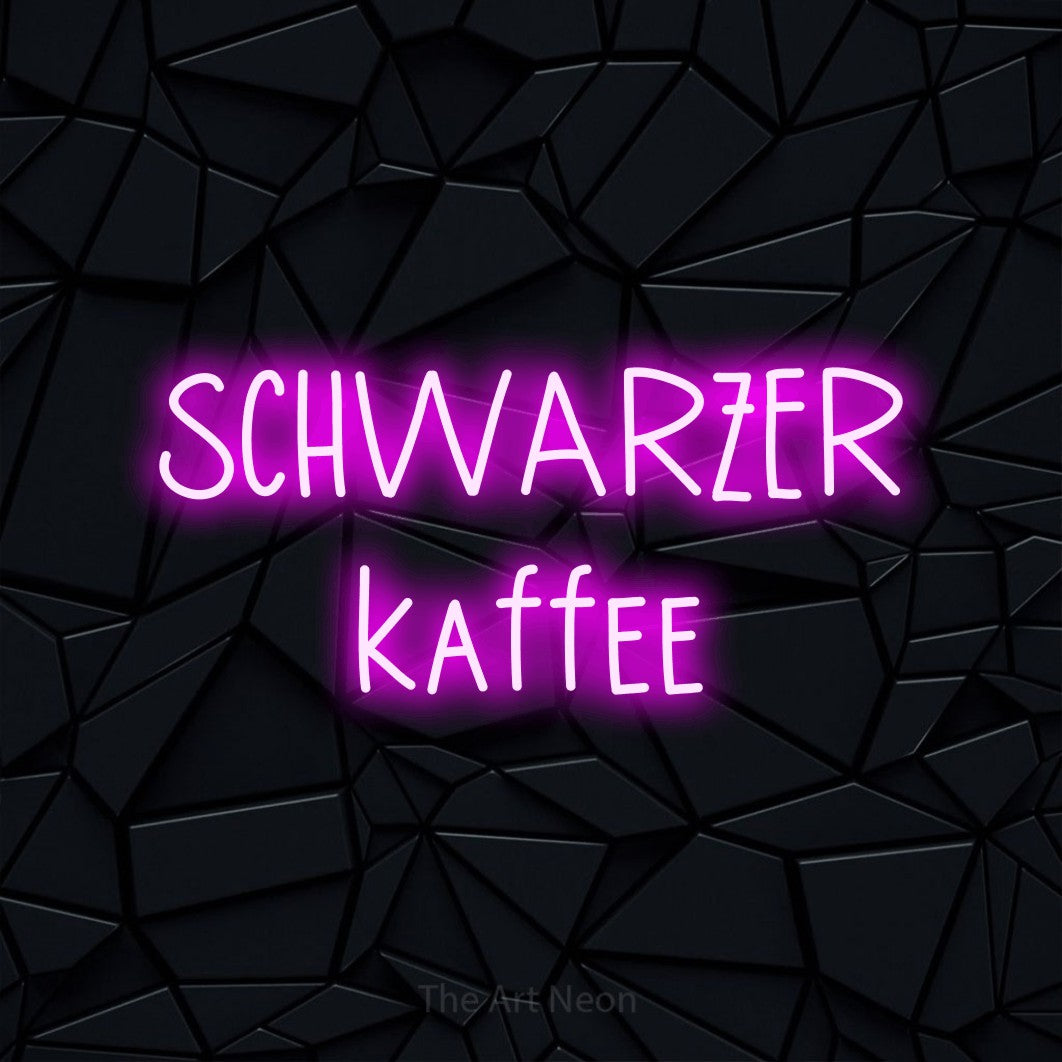 LED neon sign reading “SCHWARZER kaffee”, arranged in 2 lines.
