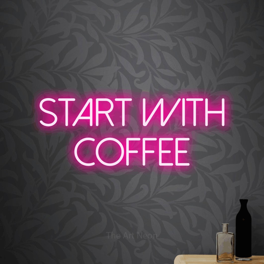 LED neon sign reading “START WITH COFFEE”, arranged in 2 lines.