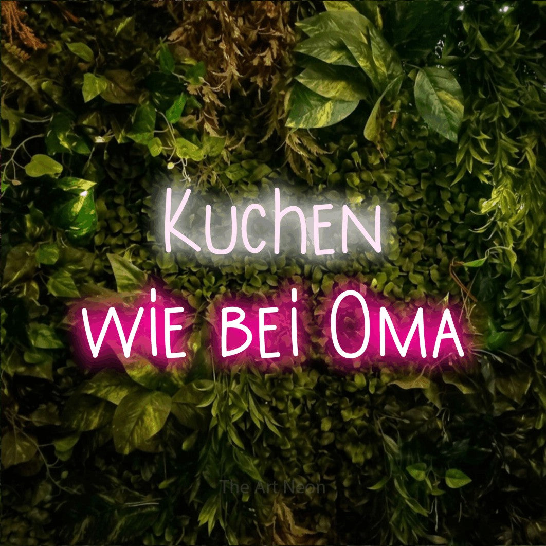 LED neon sign reading “Kuchen wie bei Oma”, arranged in 2 lines.