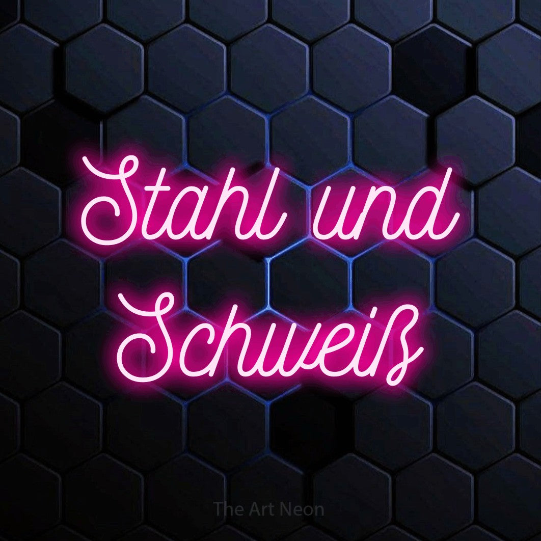 LED neon sign reading “Stahl und Schweiß”, arranged in 2 lines.