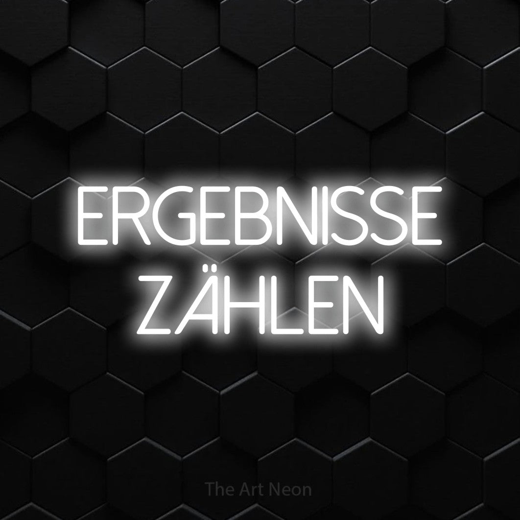 LED neon sign reading “ERGEBNISSE ZÄHLEN”, arranged in 2 lines.