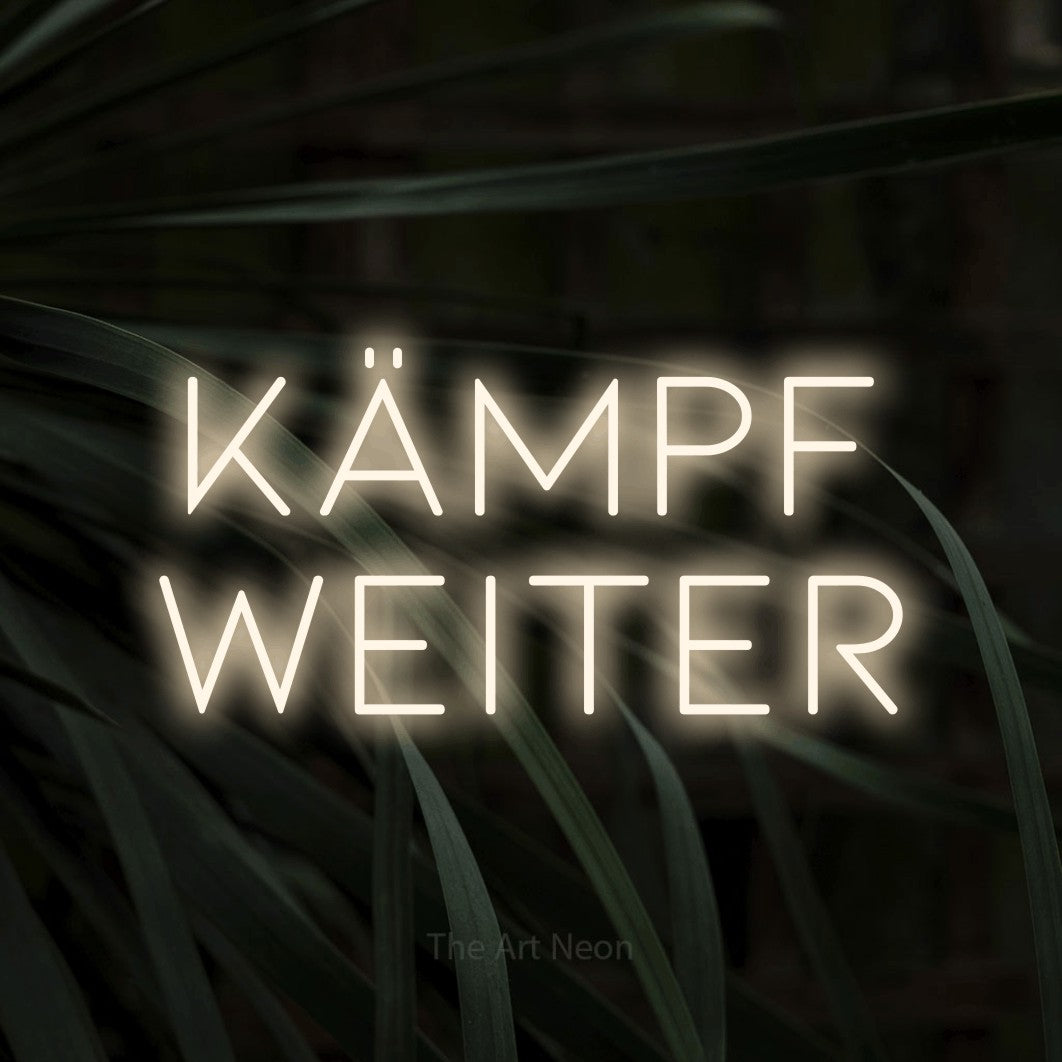 LED neon sign reading “kämpf weiter”, arranged in 2 lines.