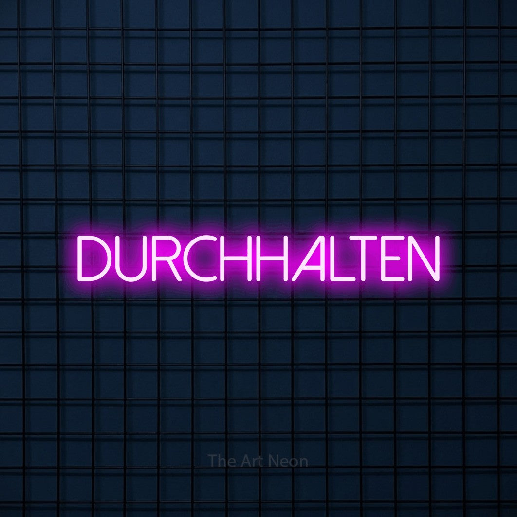 LED neon sign reading “DURCHHALTEN”, arranged in a single line.