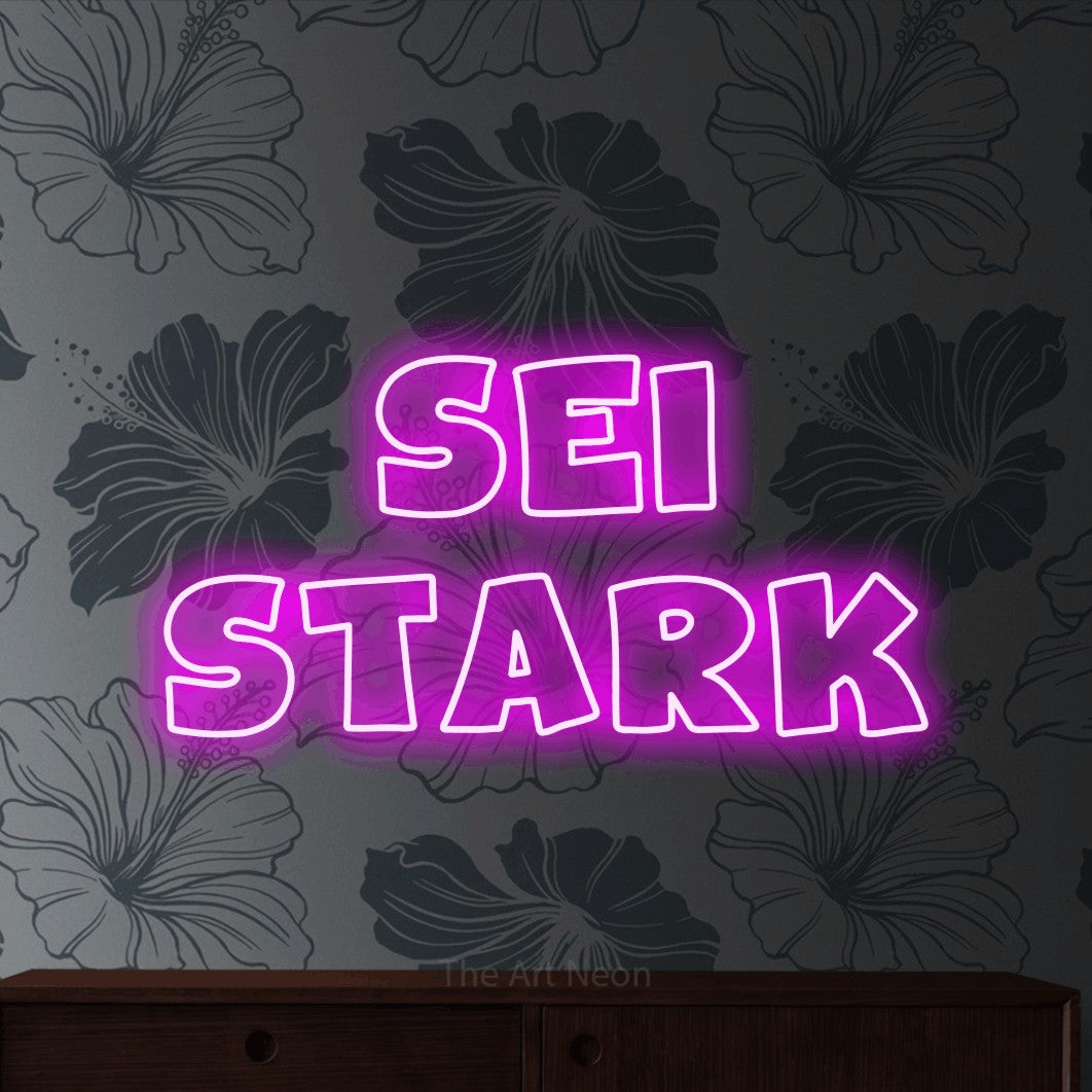 LED neon sign reading “sei stark”, arranged in 2 lines.