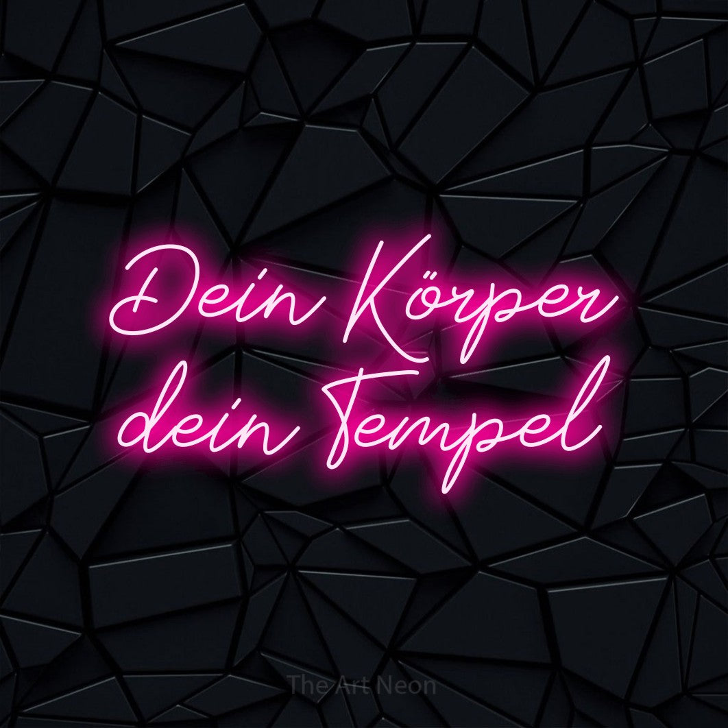 LED neon sign reading “Dein Körper dein Tempel”, arranged in 2 lines.