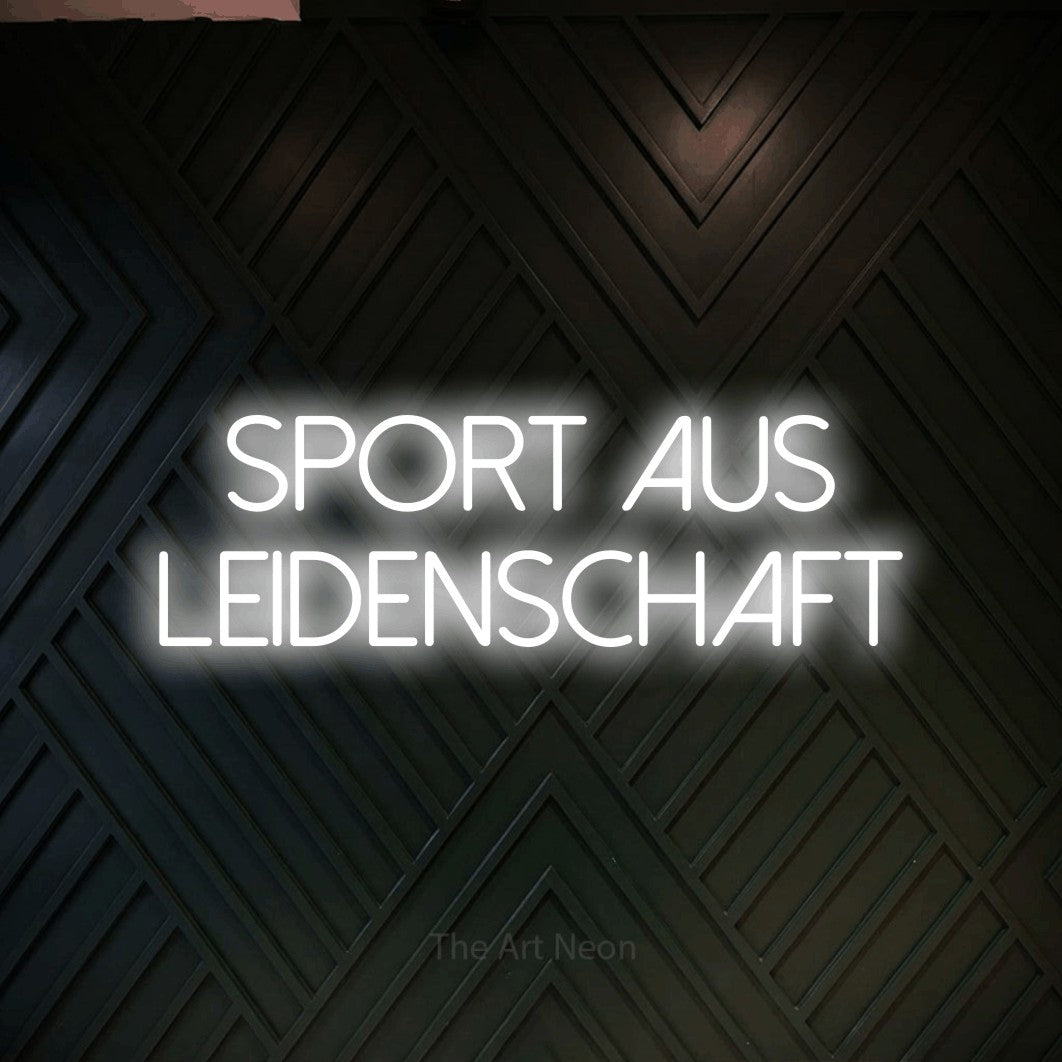 LED neon sign displaying “Sport aus Leidenschaft”.